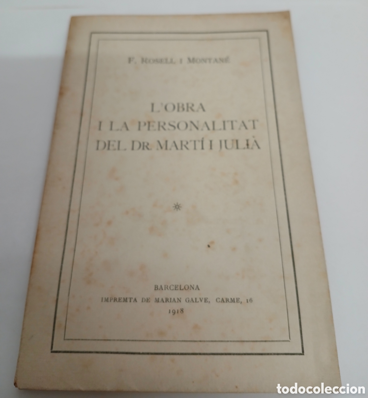 Libros antiguos: L'OBRA I LA PERSONALITAT DEL DR. MART&Iacute; I JULI&Agrave;