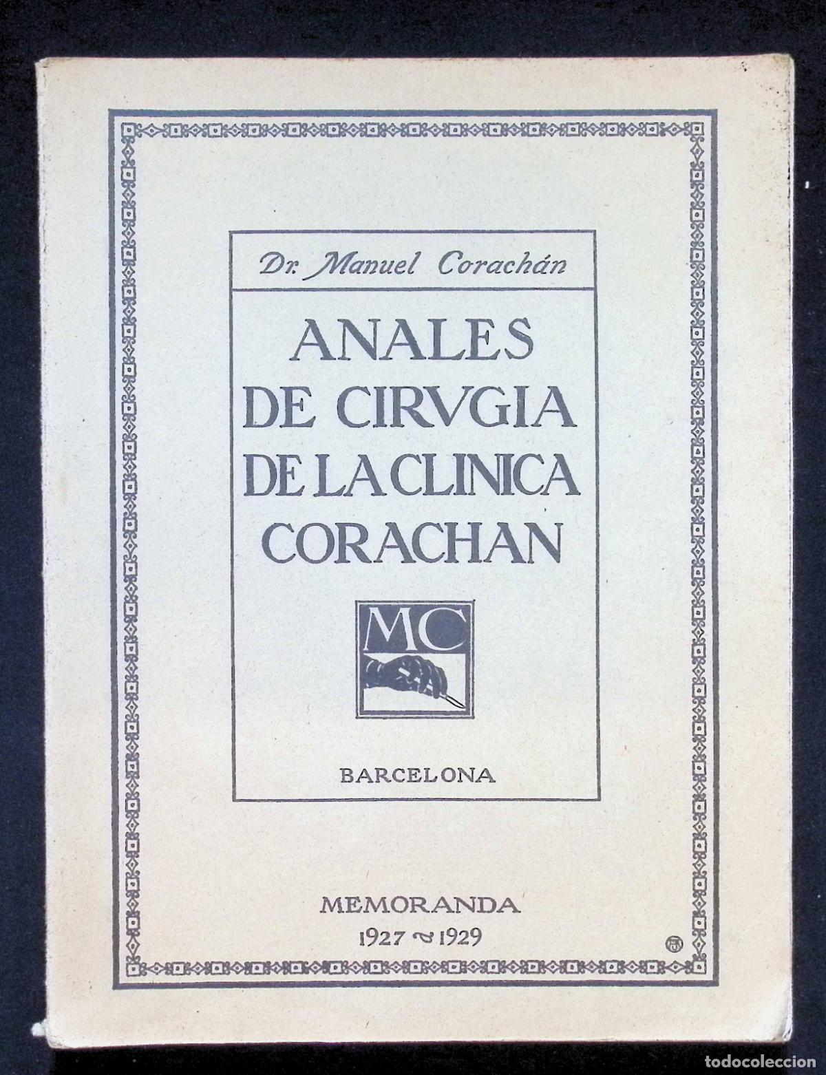 Libros antiguos: ANALES DE CIRUG&Iacute;A DE LA CL&Iacute;NICA CORACH&Aacute;N. - CORACH&Aacute;N, Manuel. 1929