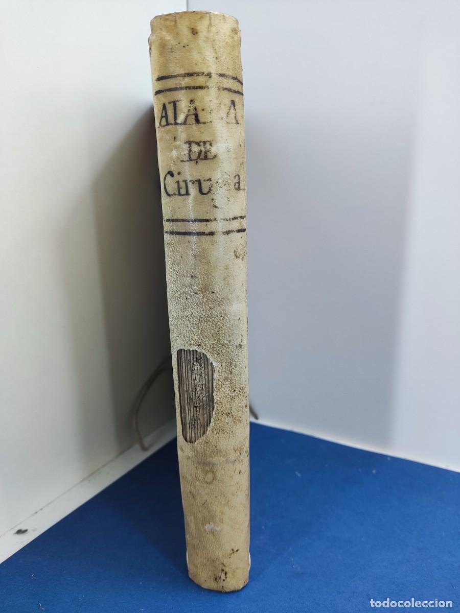 Libros antiguos: PRINCIPIOS DE CIRUGIA, UTILES Y PROVECHOSOS... / GERONIMO DE AYALA - DEL PARTO HUMANO / F. NU&Ntilde;EZ