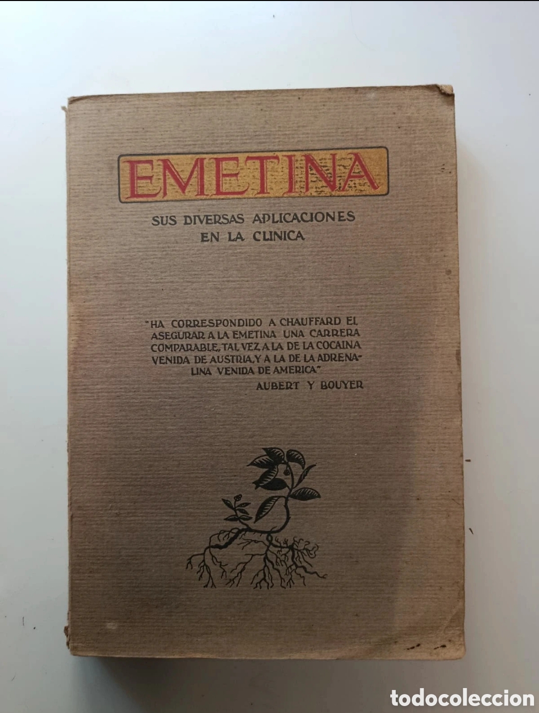 Libros antiguos: Antiguo Libro Medicina / Farmacia 1931: EMETINA. Sus diversas aplicaciones en la cl&iacute;nica. Lab. Cus&iacute;