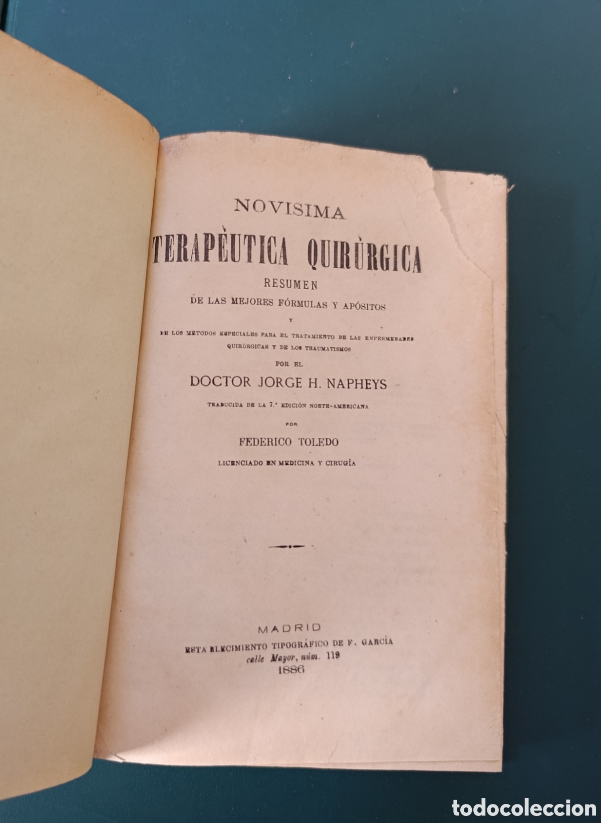 Libros antiguos: NOV&Iacute;SIMA TERAP&Eacute;UTICA QUIR&Uacute;RGICA &ndash; JORGE H. NAPHEYS &ndash; MADRID 1886 &ndash; MEDICINA