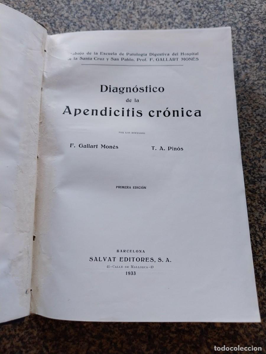 Libros antiguos: DIAGNOSTICO DE LA APENDICITIS CRONICA -- GALLART / PINOS -- 1933 --