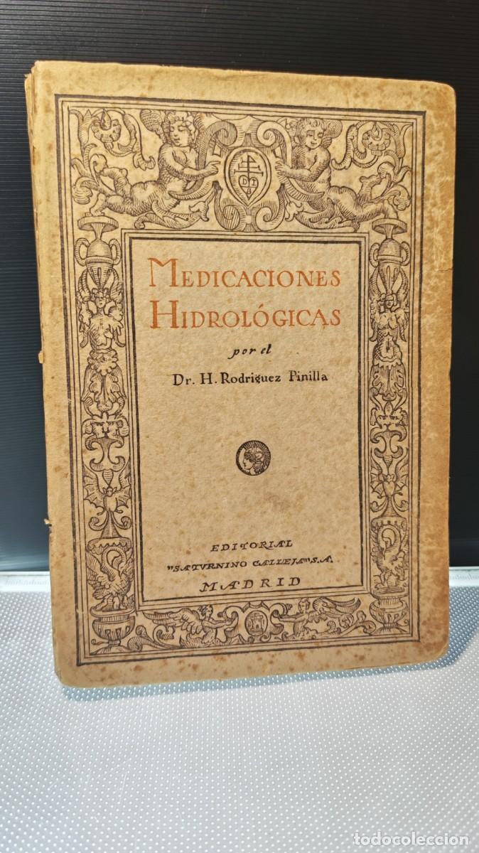 Libros antiguos: Medicaciones hidrol&oacute;gicas (1920).