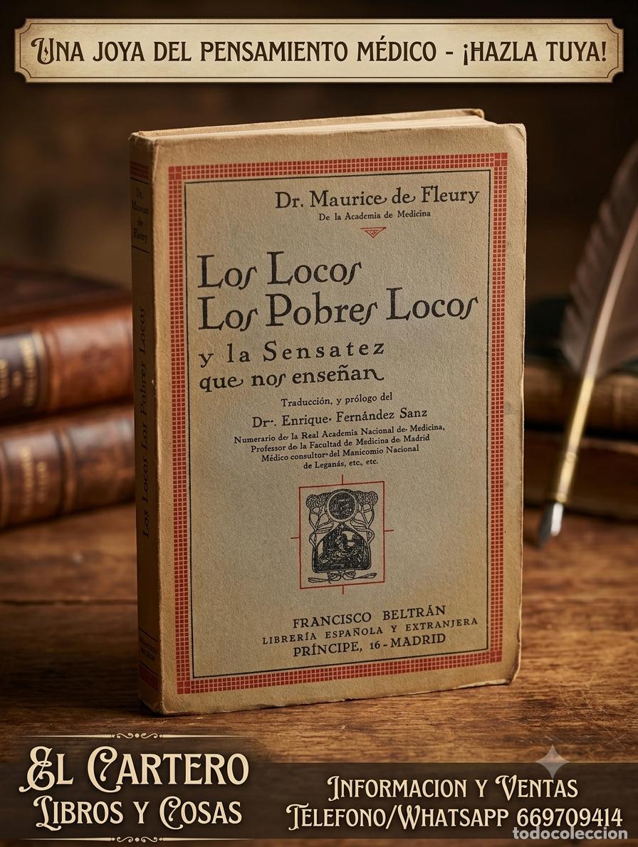 Libros antiguos: LOS LOCOS LOS POBRES LOCOS Y LA SENSATEZ QUE NOS ENSE&Ntilde;AN - MAURICE DE FLEURY - 1929