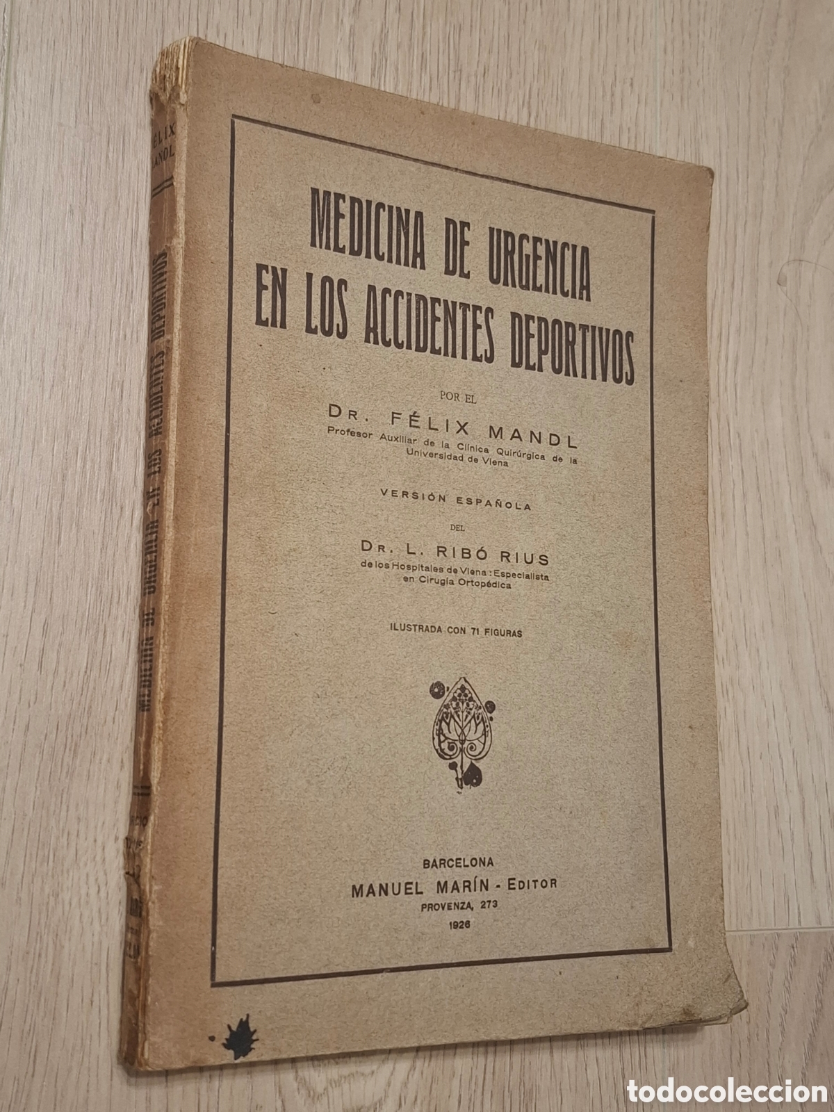Libros antiguos: Medicina de urgencia en los accidentes deportivos, por F&eacute;lix Mandl, 1926, ilustrada