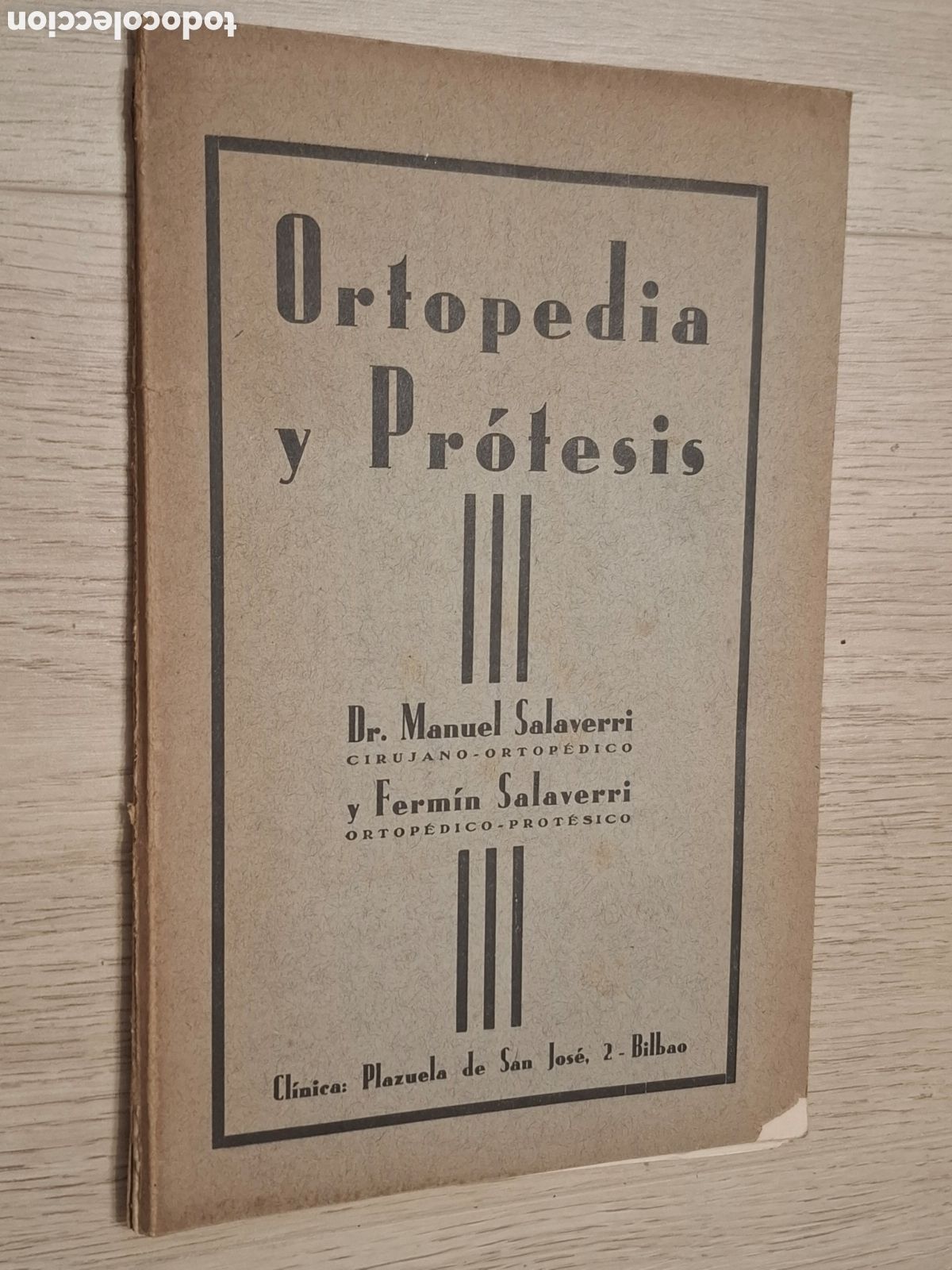 Libros antiguos: Ortopedia y pr&oacute;tesis, por Manuel Salaverri y Ferm&iacute;n Salaverri, Bilbao 1931