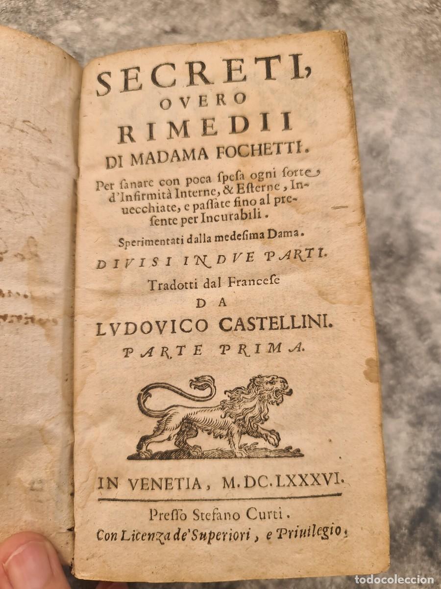 Libros antiguos: Madama Fochetti. Secreti, overo rimidii. 1686. Editorial Stefano Curti.