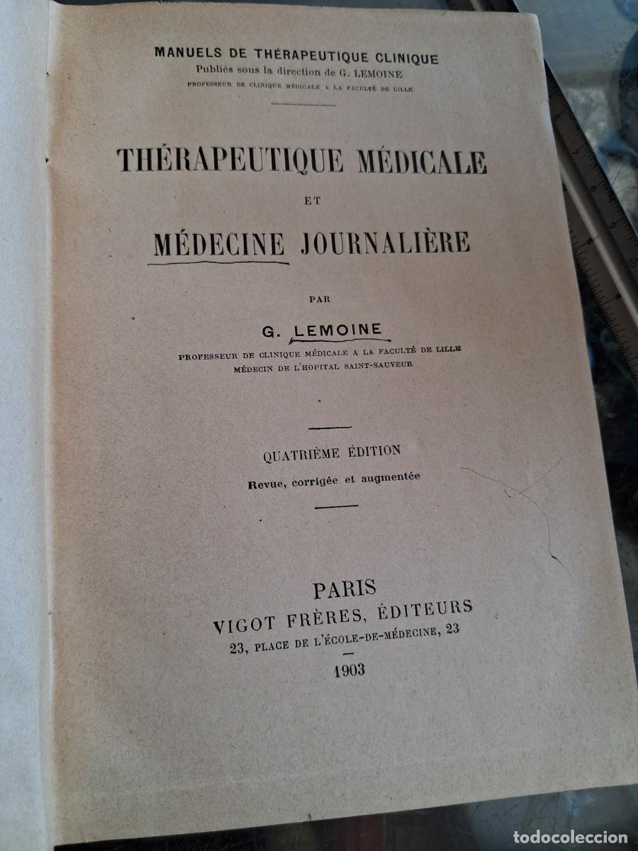 Libros antiguos: Therapeutique medicale et Medecine Journaliere por G.Lemoine Paris 1903