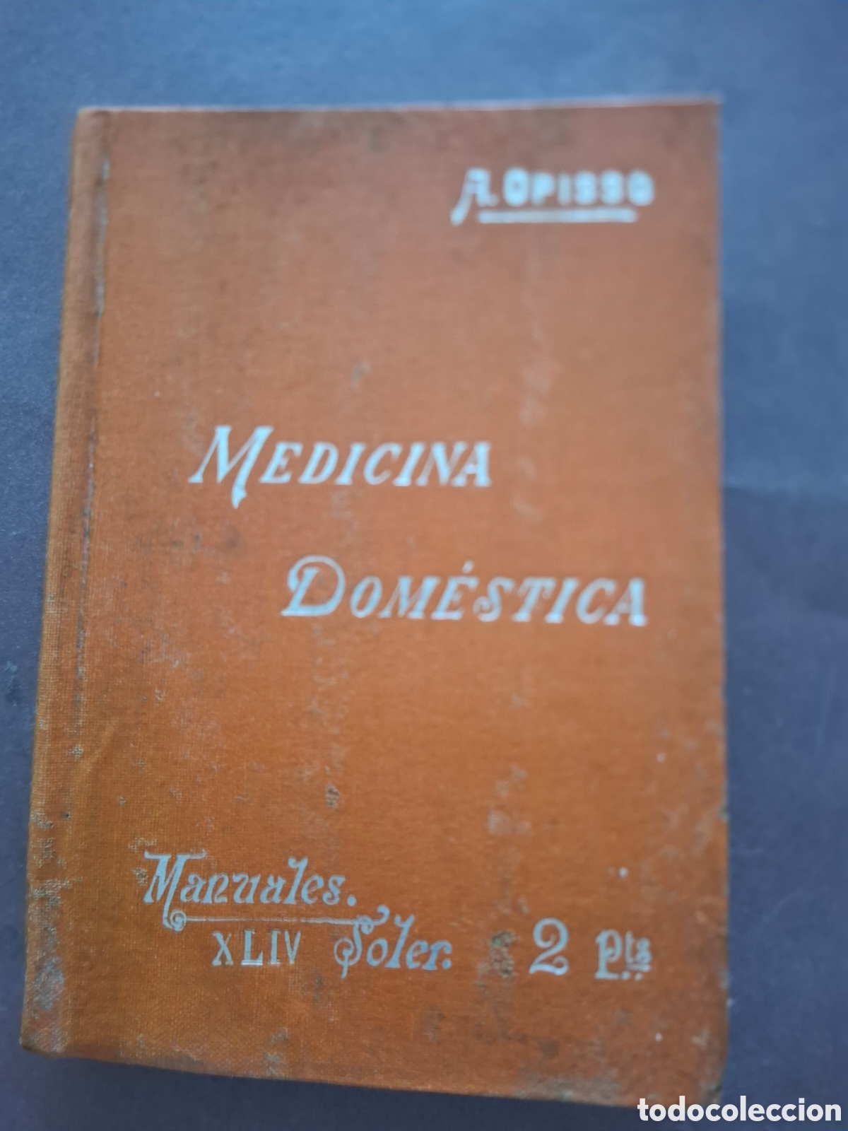 Libros antiguos: Medicina dom&eacute;stica - A. Opisso - ppios siglo XX