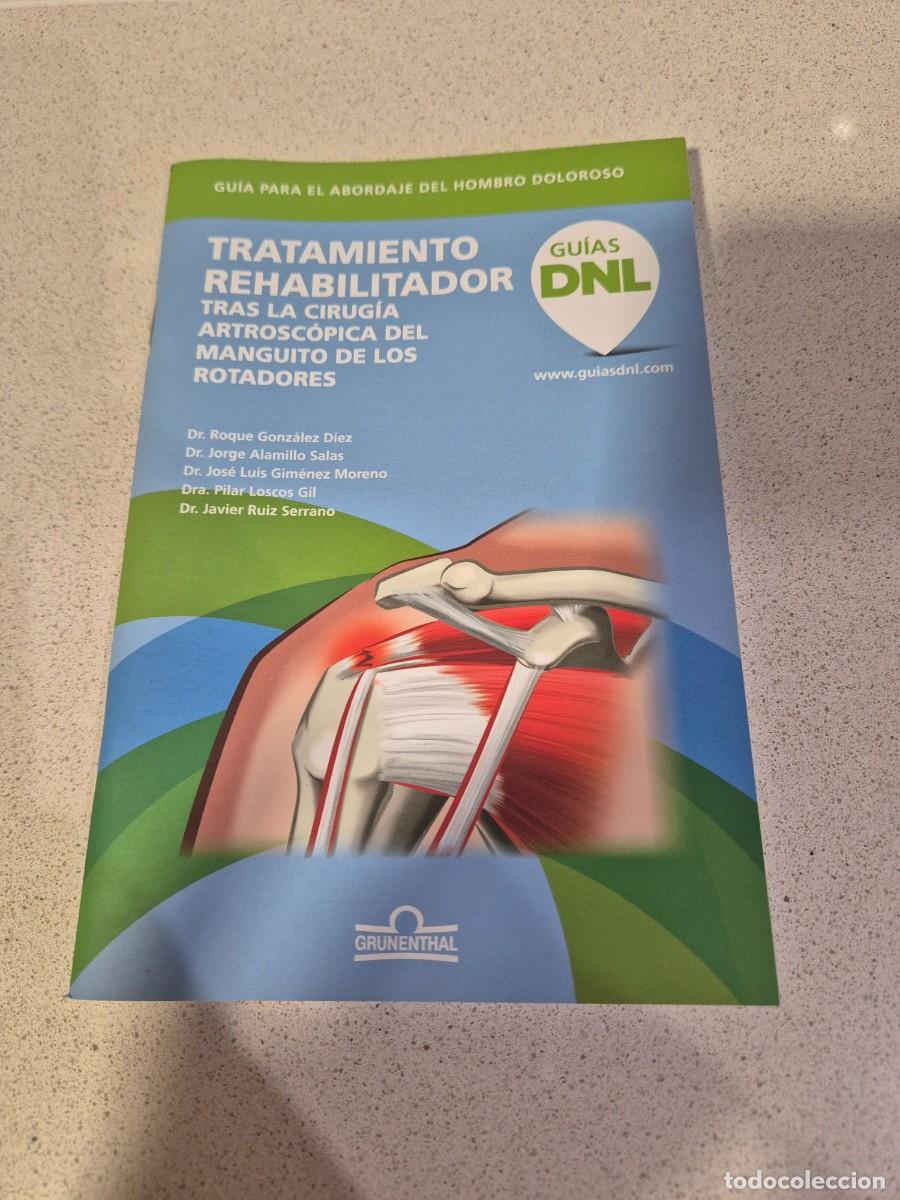 Libros antiguos: Libro &rdquo;Tratamiento rehabilitador tras la cirugia artroscopica del manguito de los rotadores&rdquo;