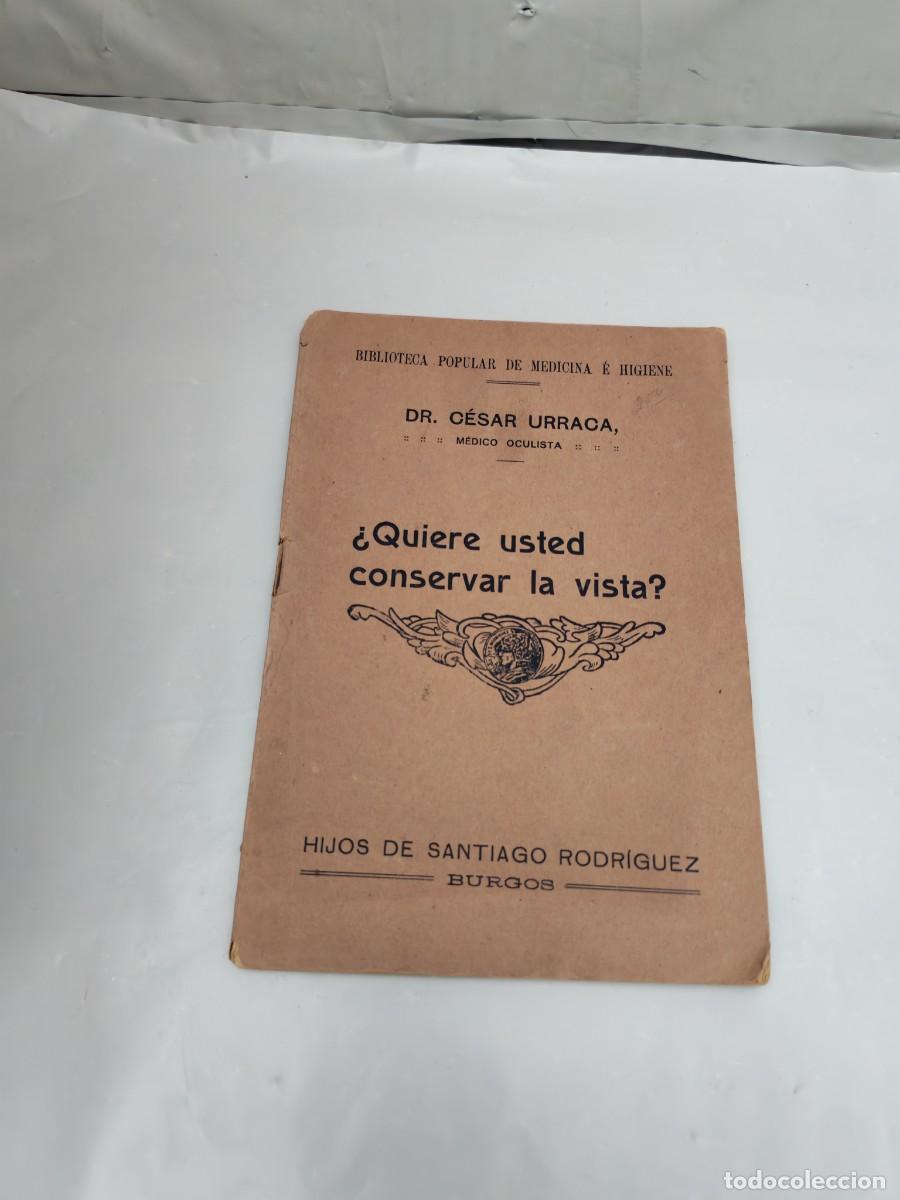 Libri antichi: &iquest;Quiere usted conservar la vista? (Edici&oacute;n Burgos 1914 aprox.)