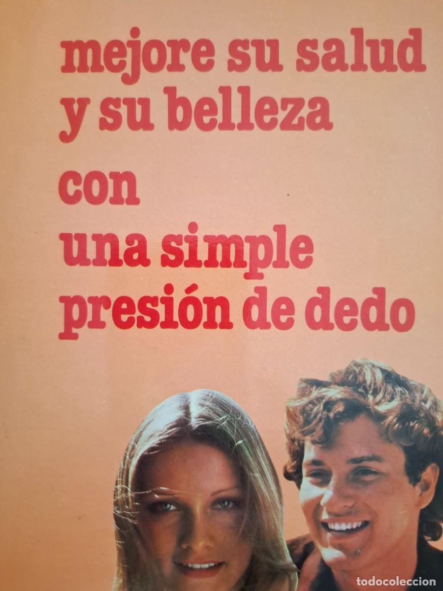 Antiquarische B&uuml;cher: mejore su salud y su belleza con una simple presi&oacute;n de dedo Dr Roger Dalet