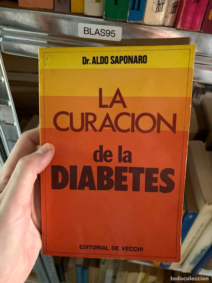Libros antiguos: BLAS95 La curaci&oacute;n de la diabetes &mdash; Dr. Aldo Saponaro &mdash; De Vecchi