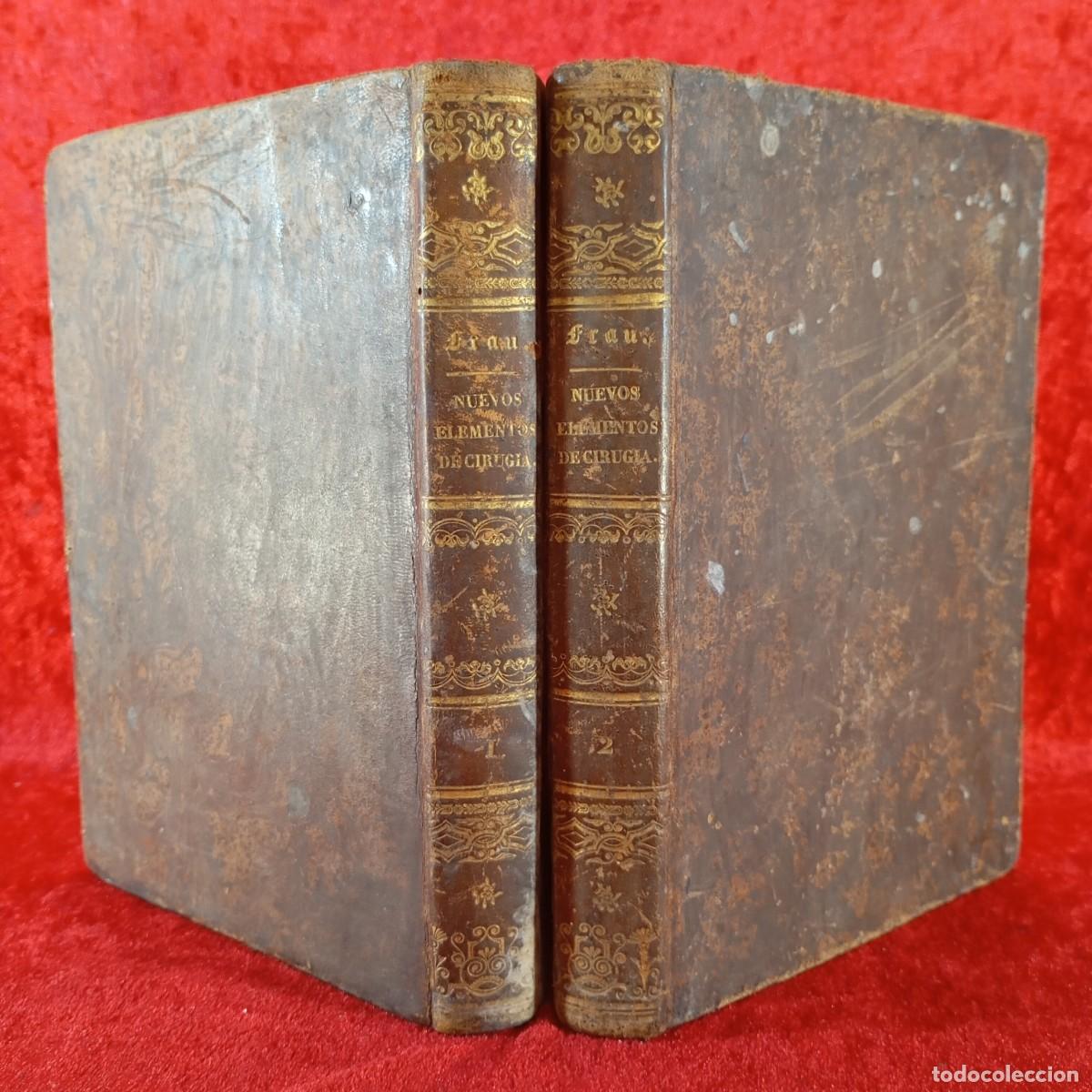 Libros antiguos: NUEVOS ELEMENTOS DE CIRUGIA DE MEDICINA OPERATORIA - RAMON FRAU - 1843 - 2 TOMOS: I Y II / 3690