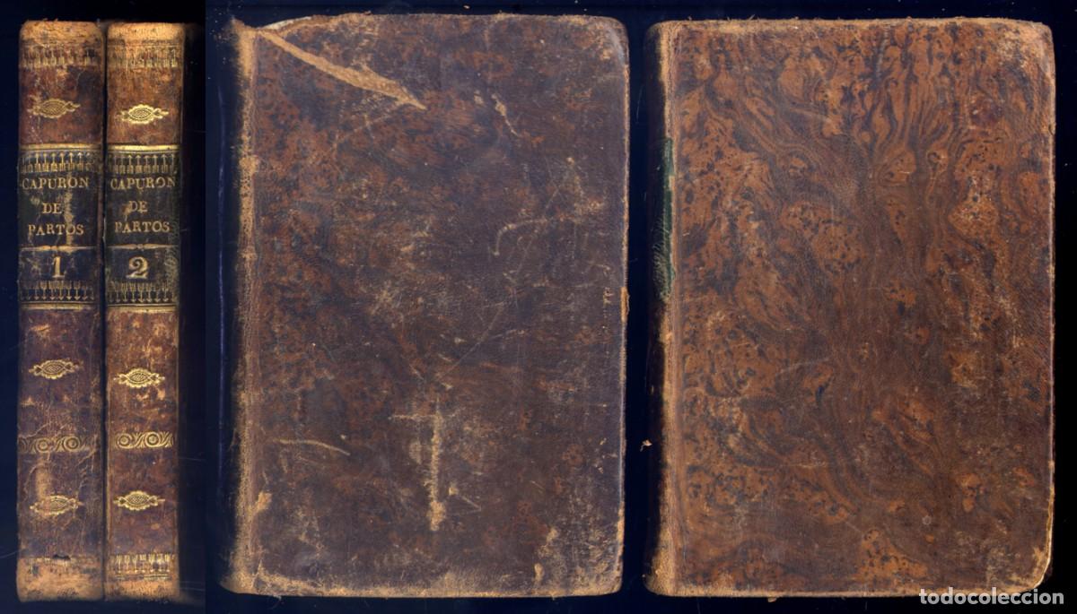 Libros antiguos: CAPURON, Joseph. Curso te&oacute;rico y pr&aacute;ctico de Partos... 2 Vol&uacute;menes. Madrid, 1822.