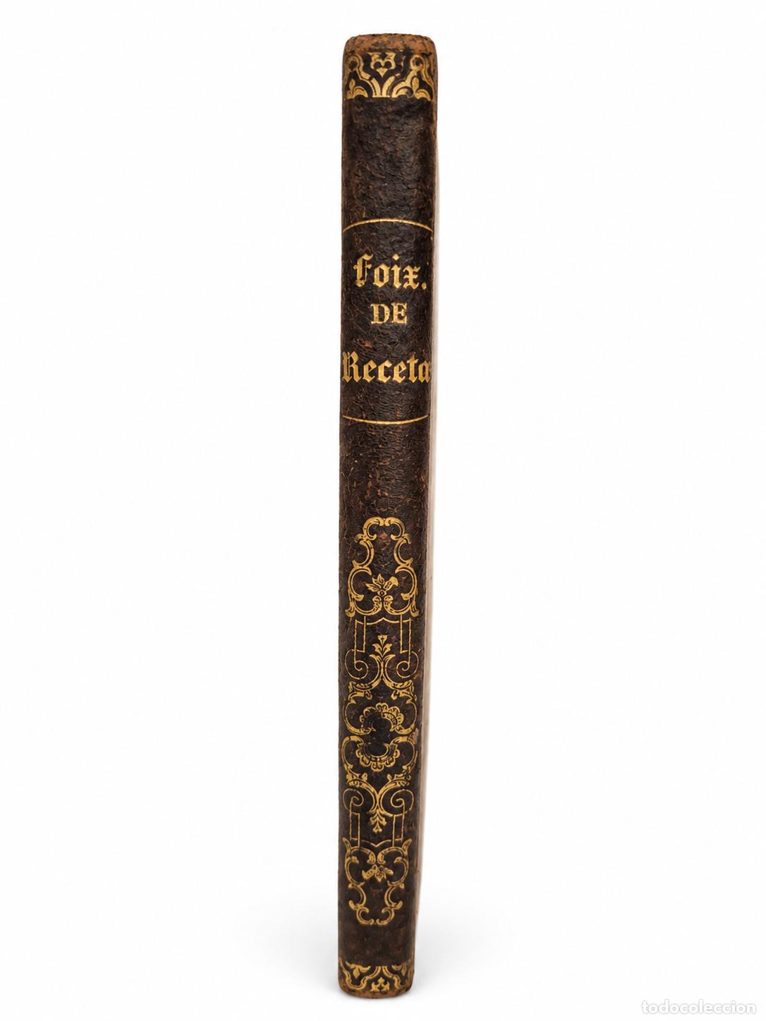 Libros antiguos: Arte de Recetar y Formulario Pr&aacute;ctico - Juan Bautista Foix y Gual - 1835 - Imprenta herederos Roca