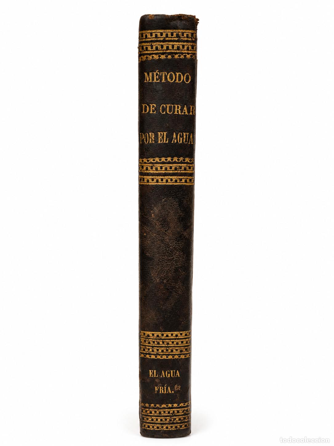 Libros antiguos: Volumen Facticio - El M&eacute;dico de s&iacute; Mismo. Modo Pr&aacute;ctico de Curar toda Dolencia con el Vario