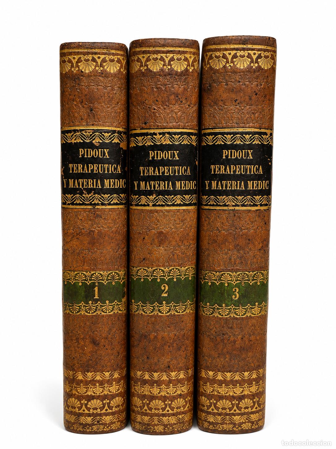 Libros antiguos: Tratado de Terap&eacute;utica y Materia M&eacute;dica - Armand Trousseau y Hermann Pidoux - 1847 - 3 Tomos