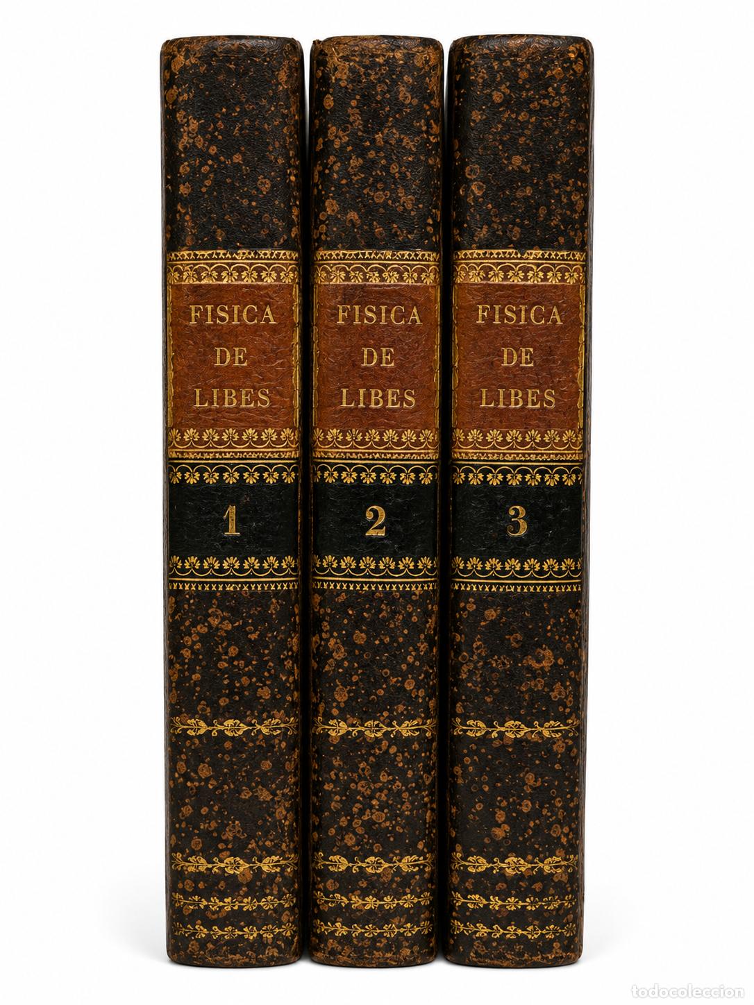 Libros antiguos: Tratado de F&iacute;sica Completo y Elemental - Antonio Libes (1752&ndash;1837) - 3 Tomos - 1827 - Grabados