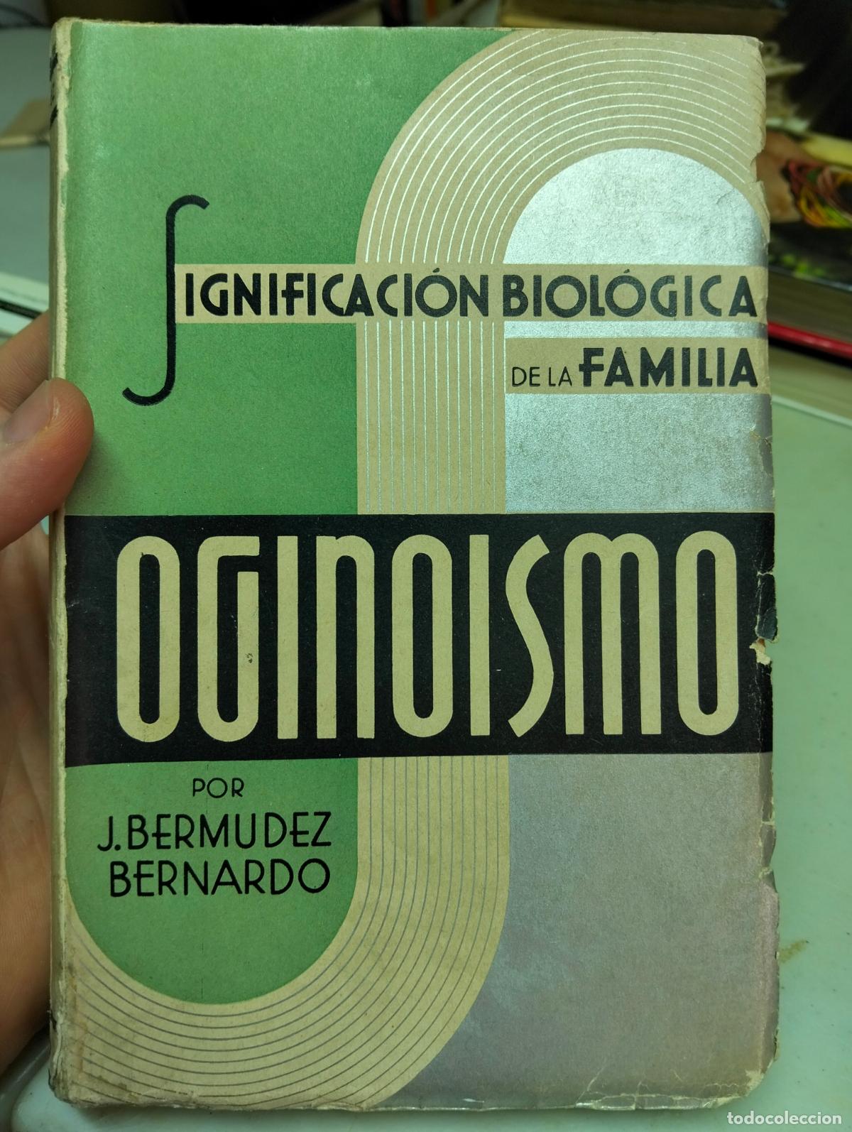 Libros antiguos: Biologia, Significacion Biologica de la Familia, J. Bermudez, ed. Gili, 1936. VISITA CATALOGO, L55