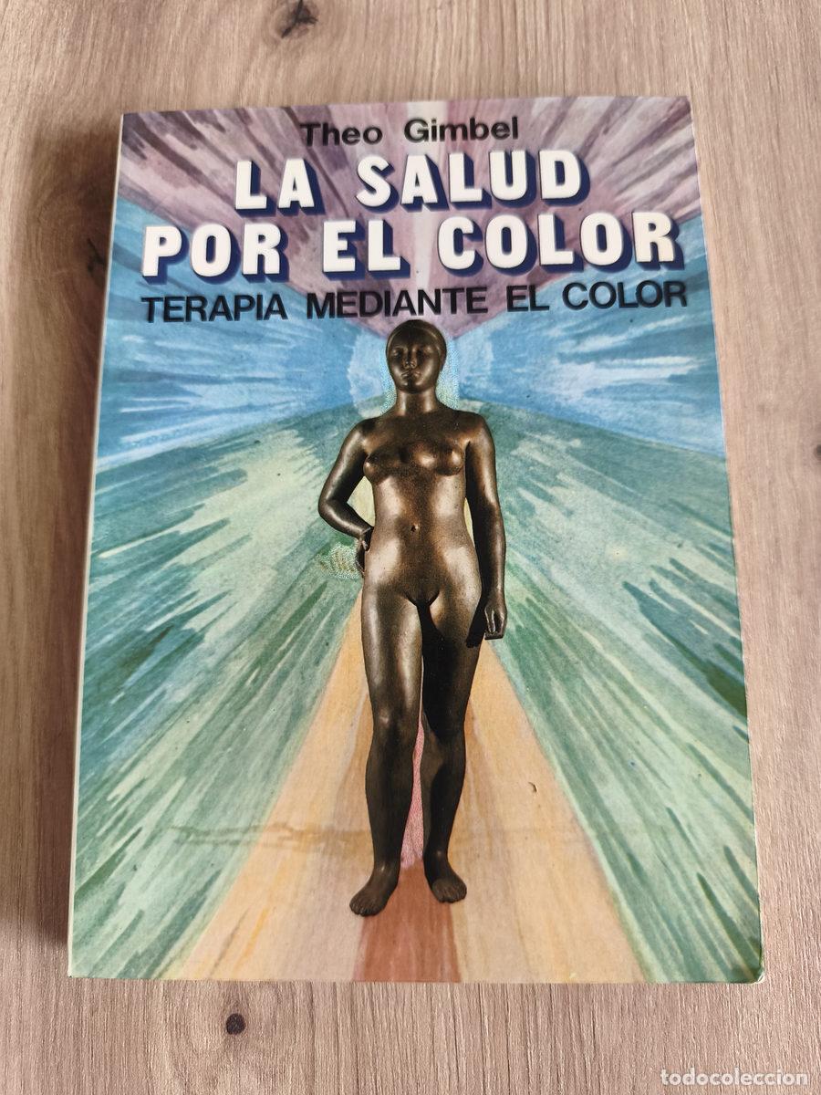 Libros antiguos: La salud por el color Theo Gimbel