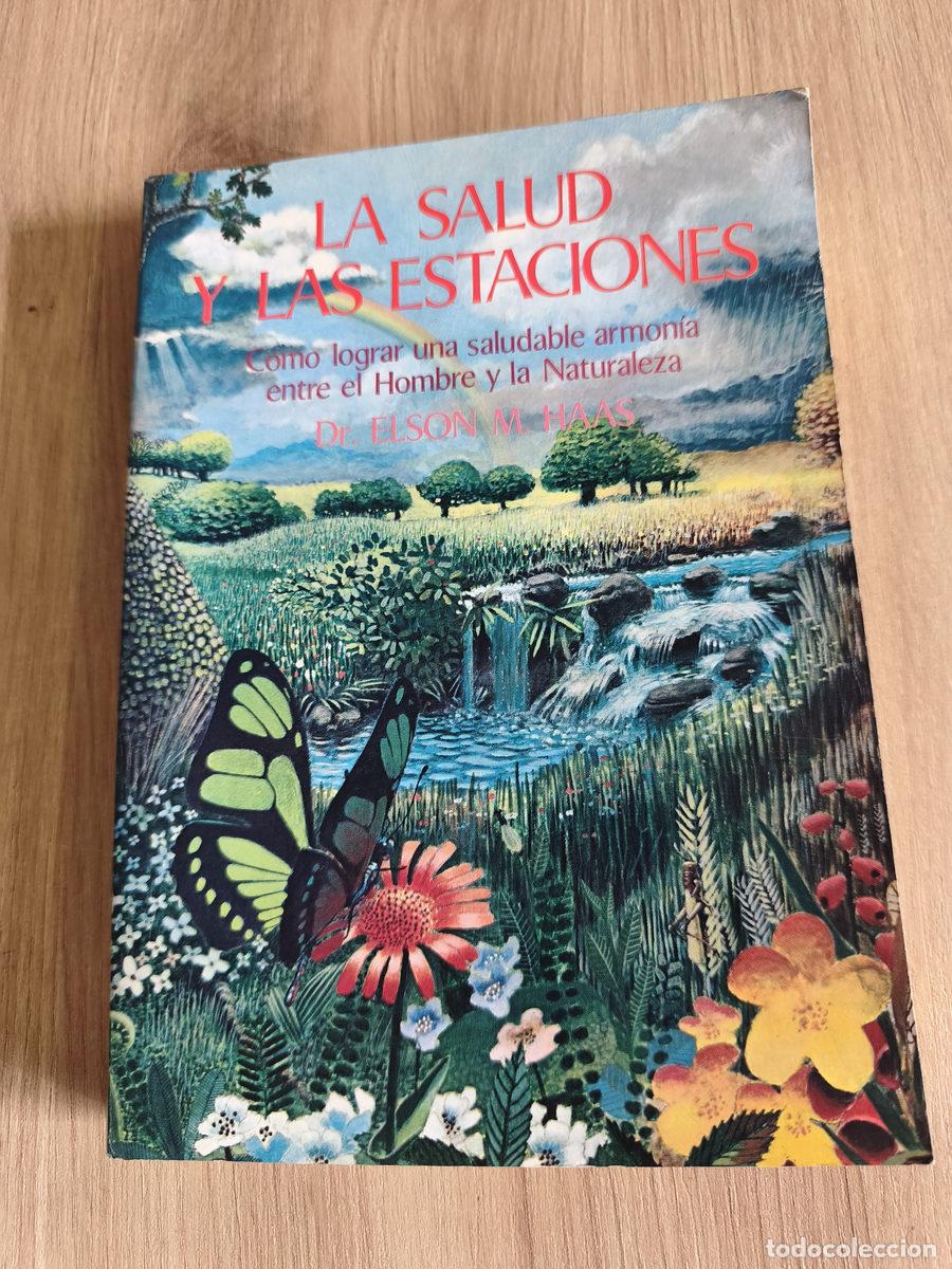 Libros antiguos: La salud y las estaciones Dr. Elson M. Haas