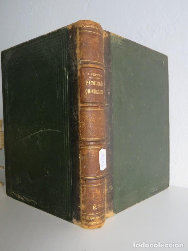 Libri antichi: Elementos de Patolog&iacute;a Quir&uacute;rgica - Augusto J. Pepper - Editorial Ram&oacute;n Molinas - 1900