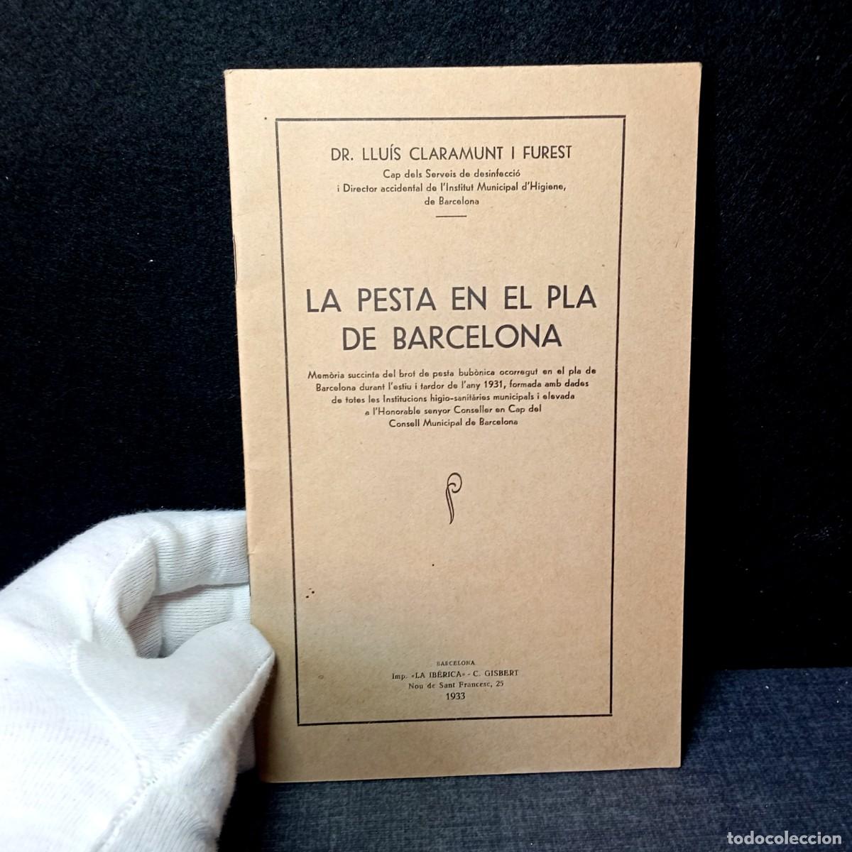 Libros antiguos: La pesta en el Pla de Barcelona (1933) Dr. Claramunt. Gran plano desplegable, medicina epidemiolog&iacute;a