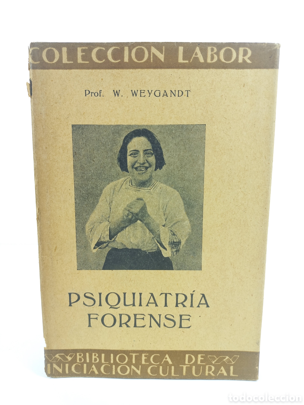Libros antiguos: Psiquiatr&iacute;a Forense. Weygant. Labor, primera edici&oacute;n, 1928.