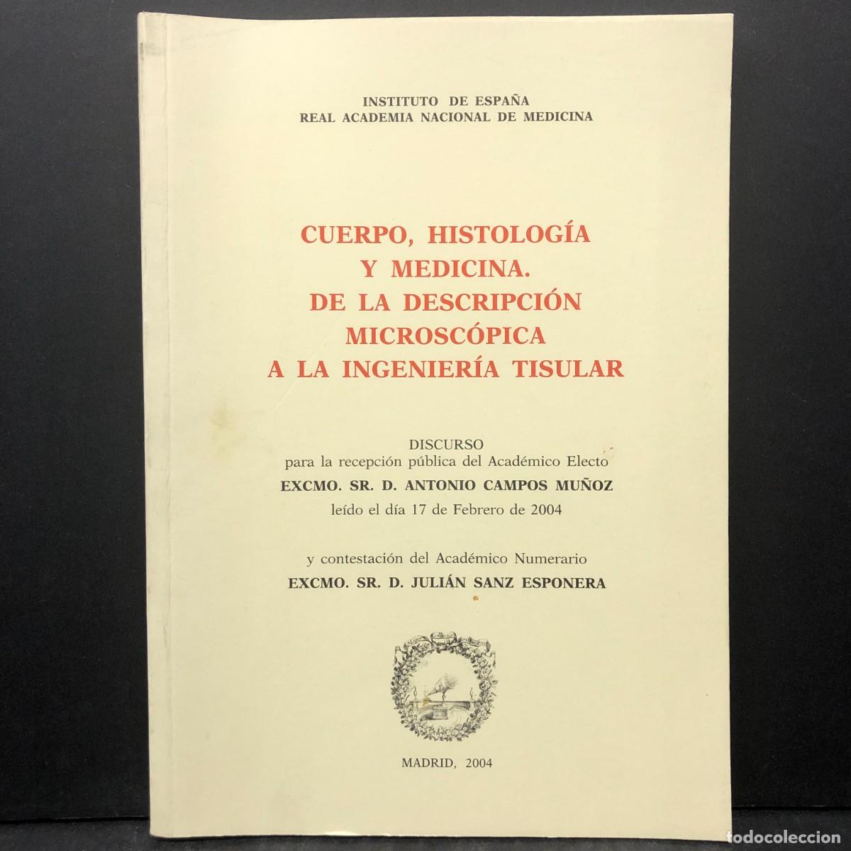 Libros antiguos: CUERPO, HISTOLOG&Iacute;A Y MEDICINA DE LA DESCRIPCI&Oacute;N MICROSC&Oacute;PICA A LA INGENIER&Iacute;A TISULAR - 2004 / 1486