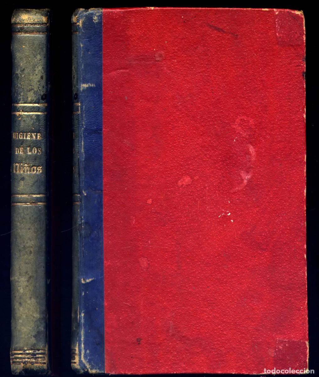 Libros antiguos: LOZANO, Pablo. Higiene de los Ni&ntilde;os, y su educaci&oacute;n. Consagrada especialmente a las Madres. 1883.
