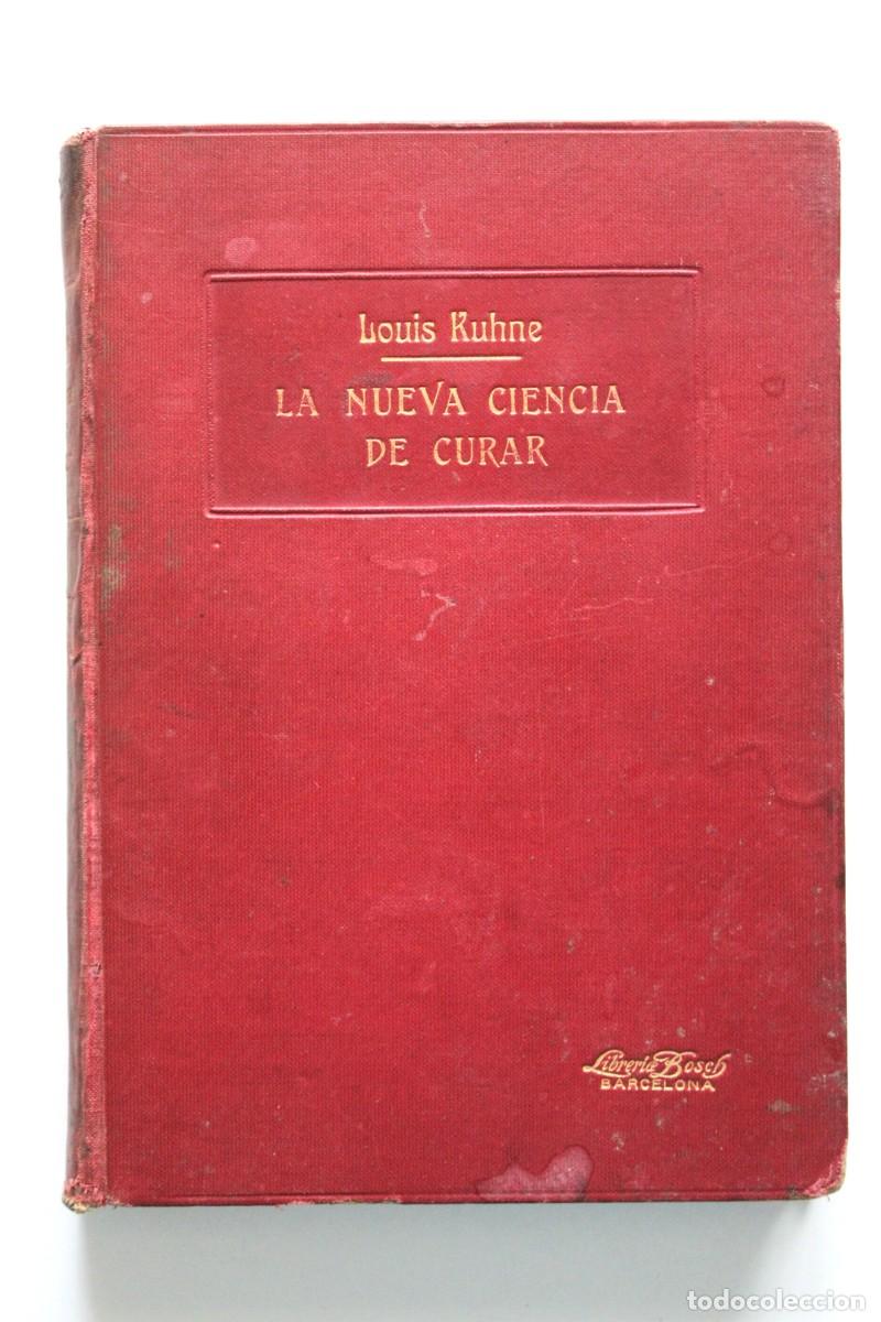 Libros antiguos: Louis Kuhne - La nueva ciencia de curar - Librer&iacute;a Bosch 1925