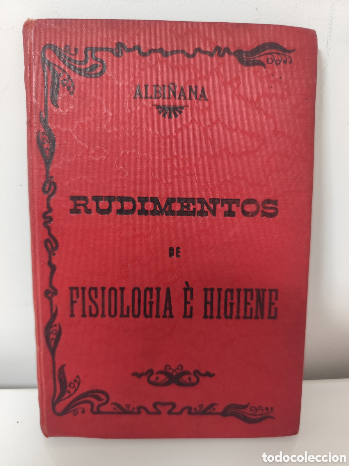 Libros antiguos: Jos&eacute; Albi&ntilde;ana. Rudimento de Fisiolog&iacute;a e Higiene. L&eacute;rida, 1898.