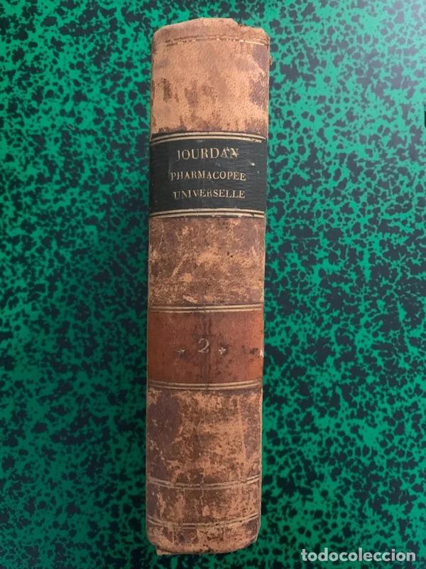 Libros antiguos: Tomo Segundo de la &rdquo;Pharmacop&eacute;e Universelle&rdquo; de A.-J.-L. Jourdan, editado en Par&iacute;s por J.-B. Bailli