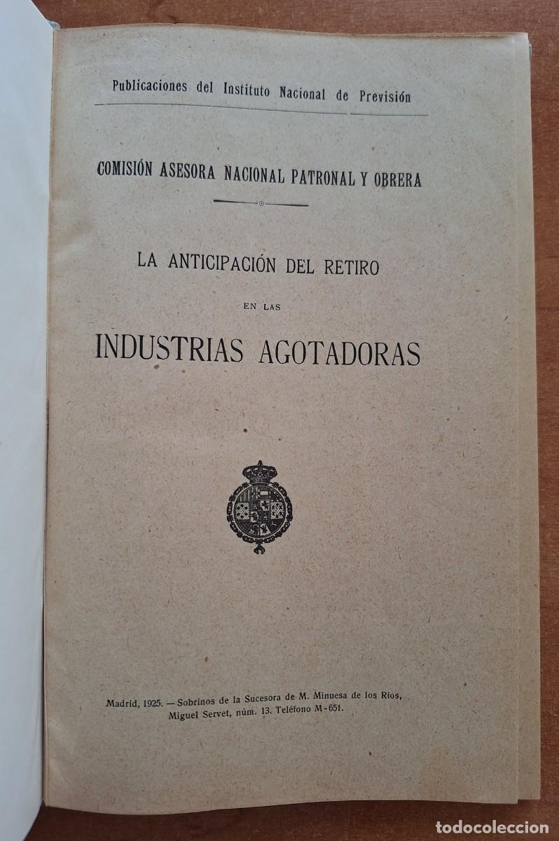 Libros antiguos: 1925 LA ANTICIPACION DEL RETIRO EN LAS INDUSTRIAS AGOTADORAS