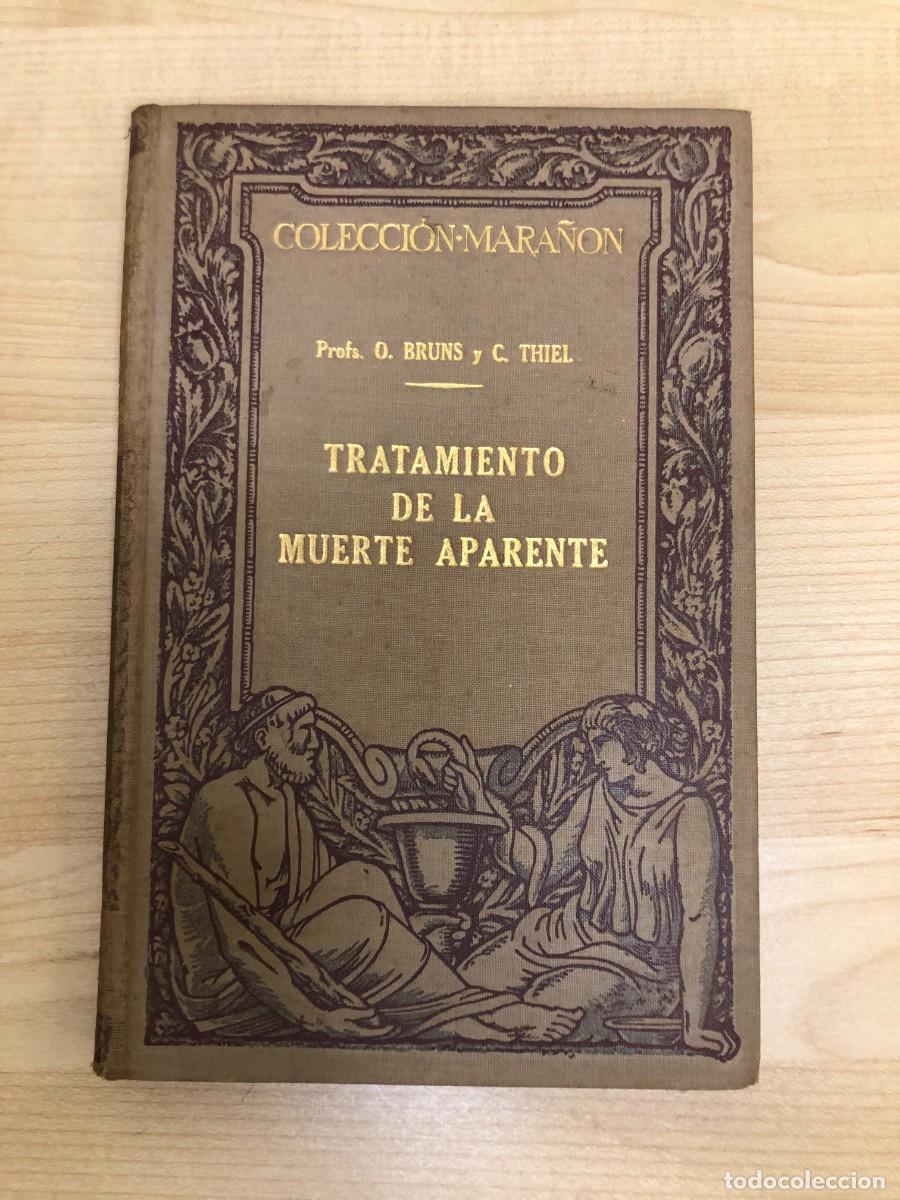 Libros antiguos: Tratamiento de la muerte aparente Bruns Thiel Colecci&oacute;n Mara&ntilde;&oacute;n Manuel Mar&iacute;n 1930 medicina