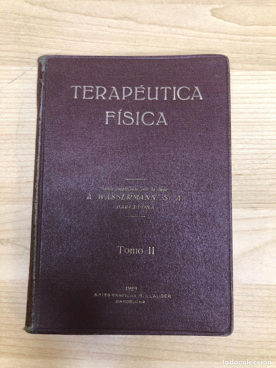 Libros antiguos: Terap&eacute;utica F&iacute;sica tomo II Jaime Pi-Su&ntilde;er A. Wassermann Barcelona 1929 medicina