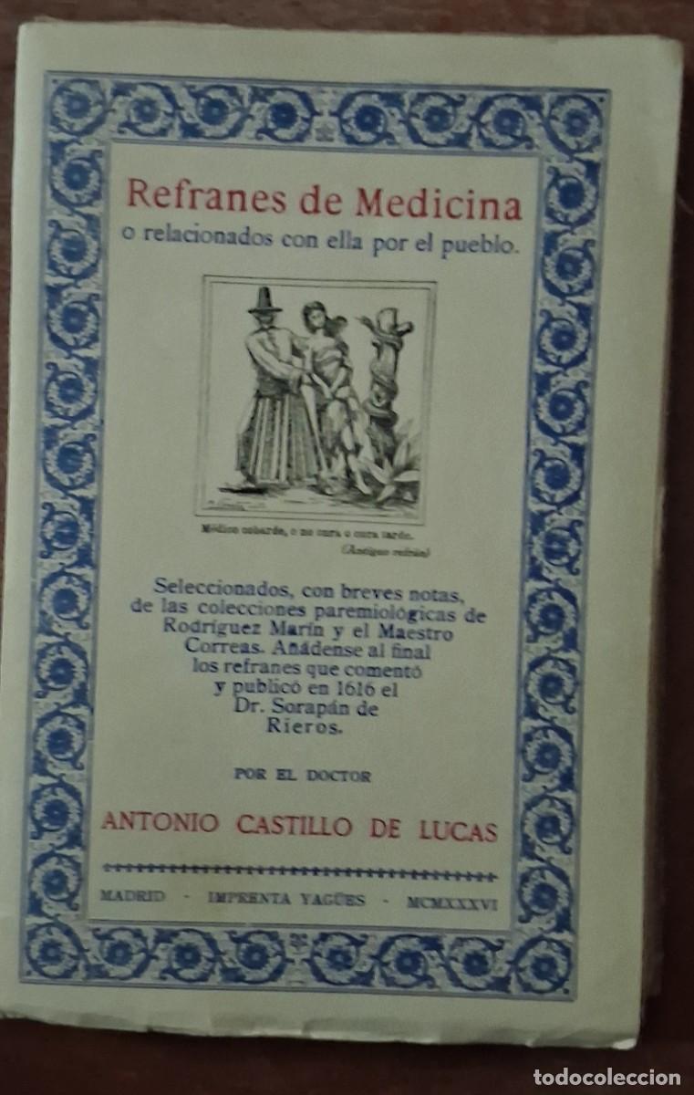 Libros antiguos: Refranes de Medicina o relacionados con ella por el pueblo. Por el Doctor Antonio Castillo de Luca