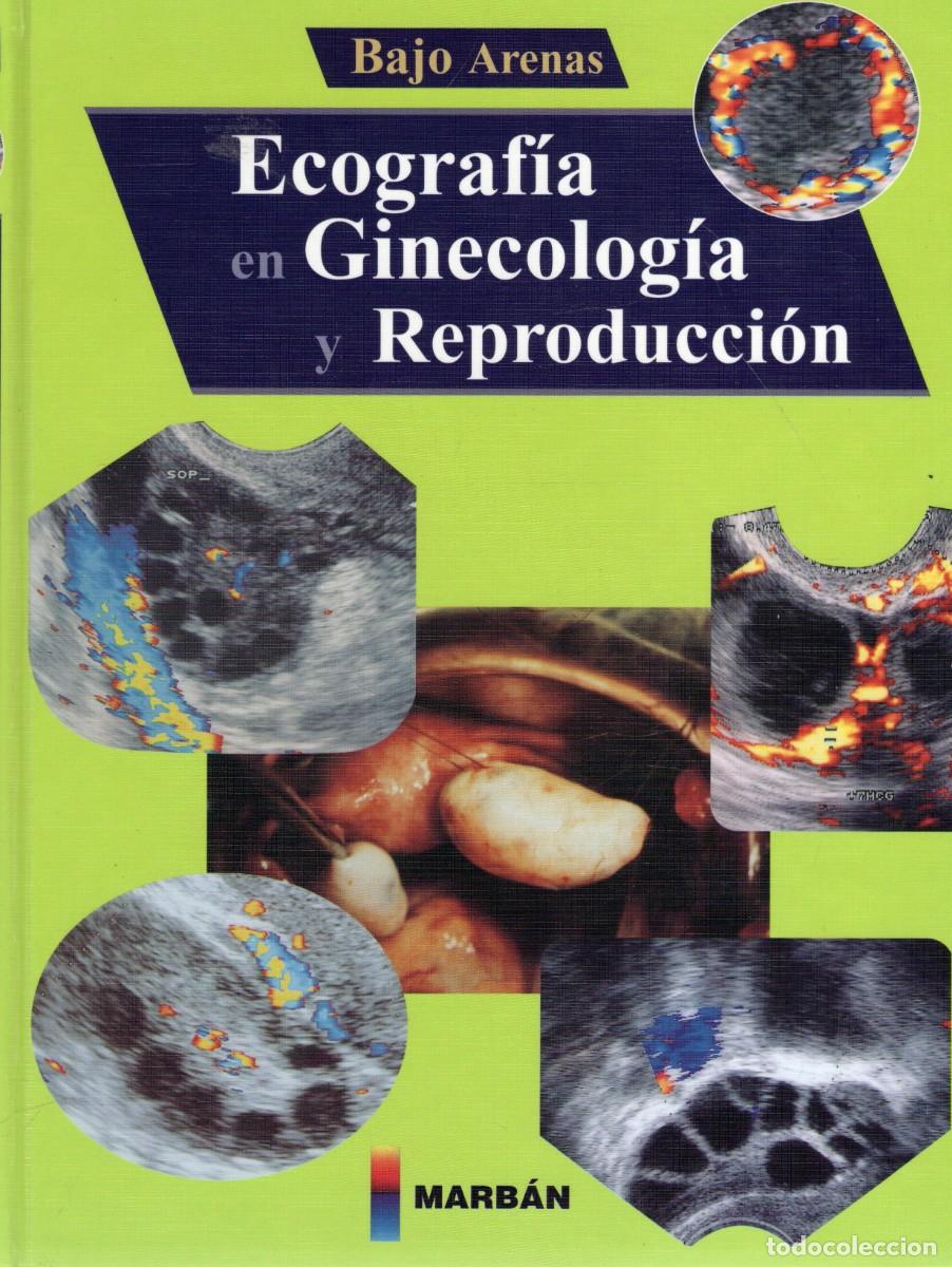 Libros antiguos: ECOGRAFIA EN GINECOLOGIA Y REPRODUCCION. BAJO ARENAS. A-MEDI-1793