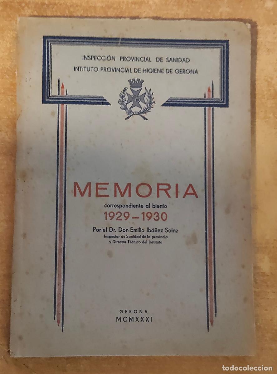 Libros antiguos: memoria 1929 -1930 - girona - inspeccio provincial de sanitat - ins prov de higiene de girona