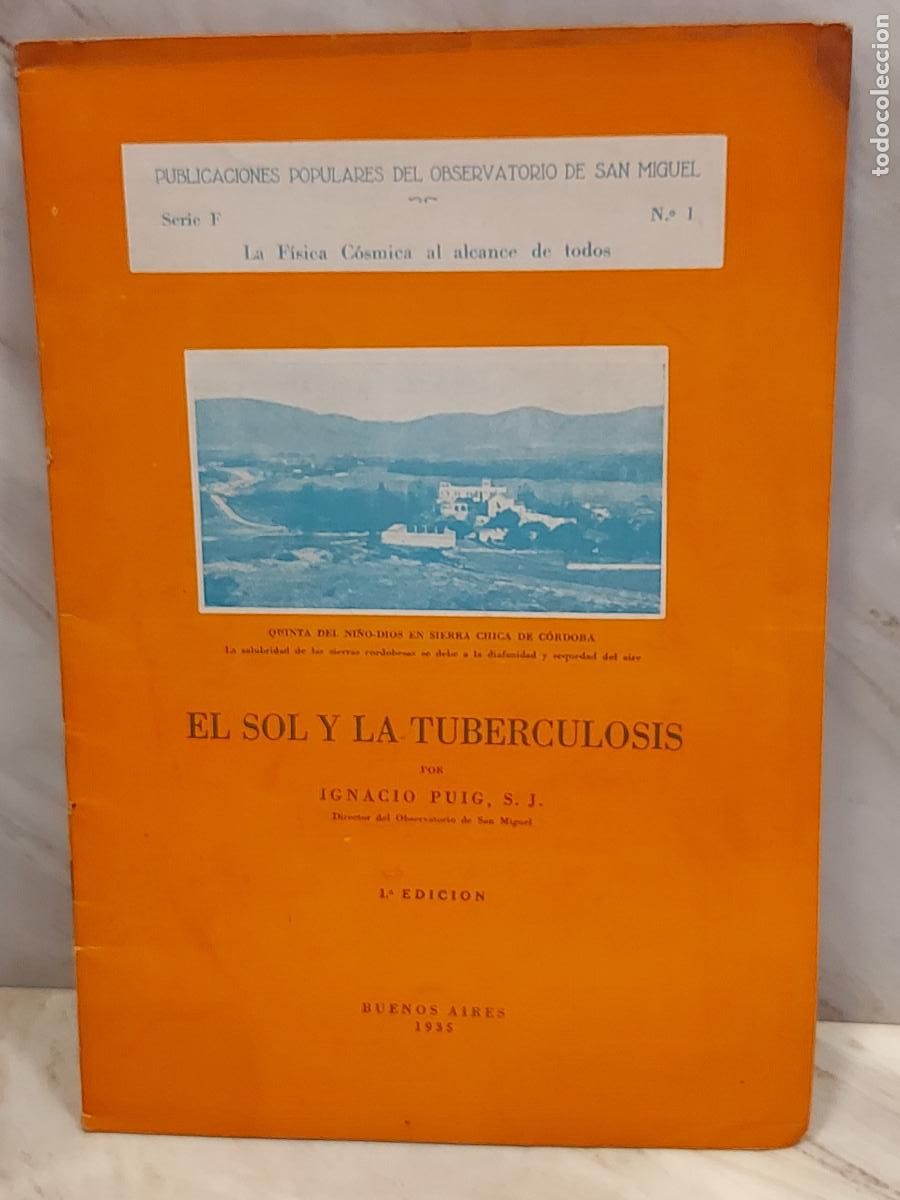 Libros antiguos: A&Ntilde;O 1935!! | EL SOL Y LA TUBERCULOSIS | IGNACIO PUIG S.J. | 1&ordf; EDICI&Oacute;N | BUENOS AIRES