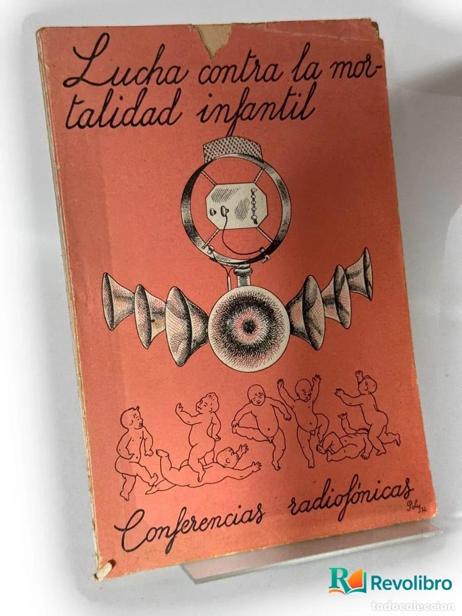 Libros antiguos: Lucha contra la mortalidad infantil - Publicaciones de la Direcci&oacute;n General de Sanidad