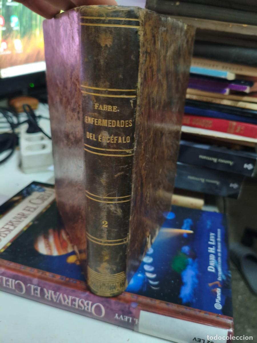Libros antiguos: Enfermedades del enc&eacute;falo,Dr. Fabre, 1856. Tomo segundo.