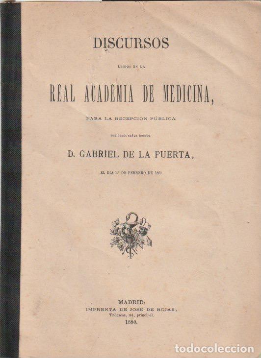Libros antiguos: Discursos...Real Academia de Medicina ...D. Gabriel de la Puerta- 1880