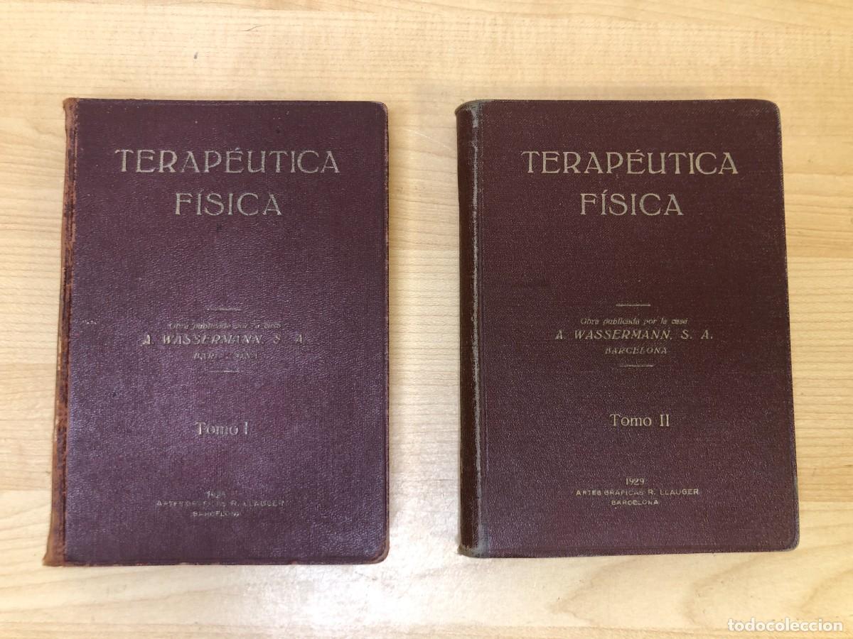 Libros antiguos: Terap&eacute;utica F&iacute;sica 2 tomos completos Wassermann Barcelona 1928 1929 Medicina antigua