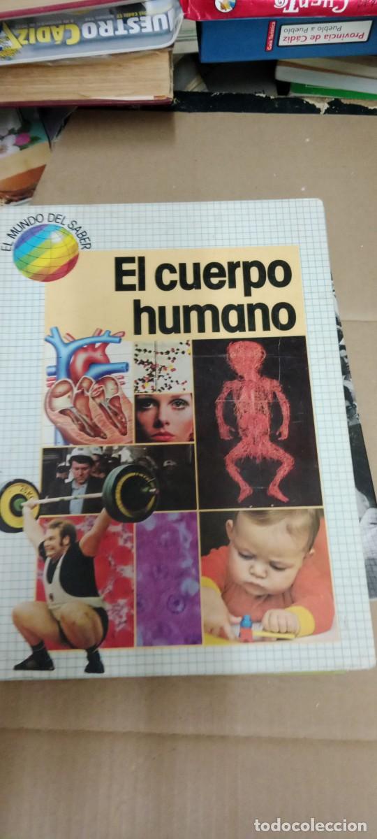 Libros antiguos: EL MUNDO DEL SABER EL CUERPO HUMANO LIBRO CU-1A