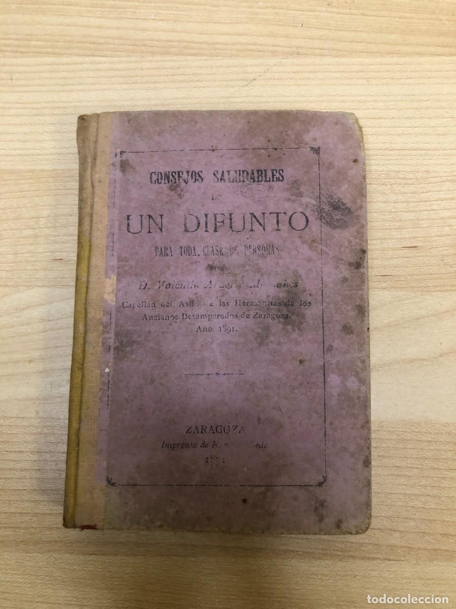Libri antichi: Consejos saludables de un difunto para toda clase de personas Zaragoza 1891 libro antiguo