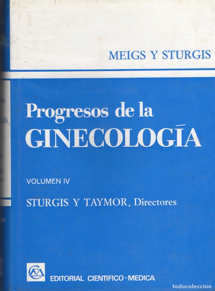 Libros antiguos: PROGRESOS DE LA GINECOLOGIA. MEIGS Y STURGIS. A-MEDI-1809