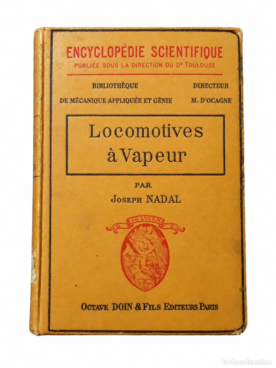 Livres anciens: Joseph Nadal &ndash; Locomotives &agrave; vapeur &ndash; Octave Doin &ndash; 1908