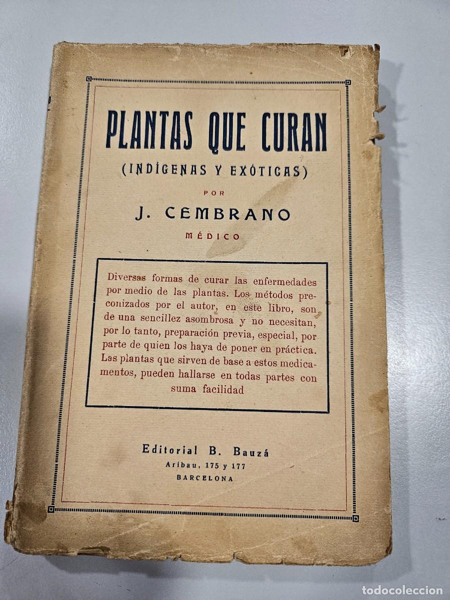 Livres anciens: PLANTAS QUE CURAN . INDIGENAS Y EXOTICAS